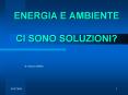ENERGIA E AMBIENTE CI SONO SOLUZIONI? PowerPoint PPT Presentation