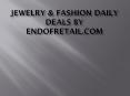 Jewelry & Fashion Daily Deals By EndOfRetail