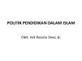 POLITIK PENDIDIKAN DALAM ISLAM PowerPoint PPT Presentation