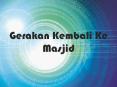 Gerakan Kembali Ke Masjid PowerPoint PPT Presentation