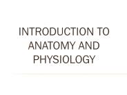 INTRODUCTION TO ANATOMY AND PHYSIOLOGY