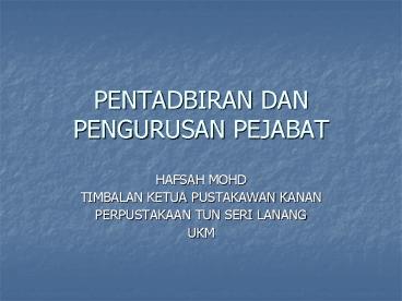 PENTADBIRAN DAN PENGURUSAN PEJABAT