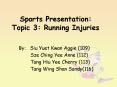 Sports Presentation: Topic 3: Running Injuries PowerPoint PPT Presentation