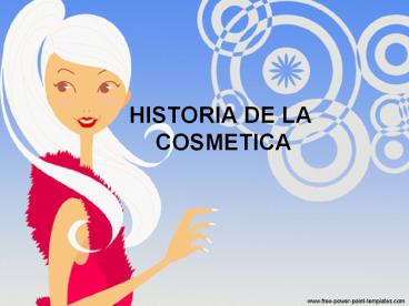 HISTORIA DE LA COSMETICA