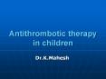 Antithrombotic therapy in children PowerPoint PPT Presentation