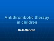 Antithrombotic therapy in children