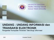 UNDANG - UNDANG INFORMASI dan TRANSAKSI ELEKTRONIK
