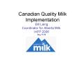 Canadian Quality Milk   Implementation PowerPoint PPT Presentation