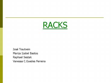 RACKS