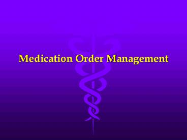 Medication Order Management