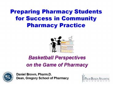 Preparing Pharmacy Students for Success in Community Pharmacy Practice