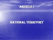 Article I  NATIONAL TERRITORY