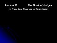 Lesson 19The Book of Judges
