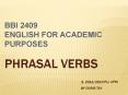 Phrasal Verbs             2, 2012/2013 PJJ, UPM                                            By Doris tay PowerPoint PPT Presentation