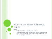 Multi-part verbs / Phrasal verbs