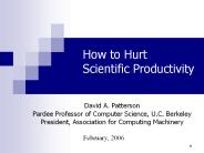 How to Hurt Scientific Productivity