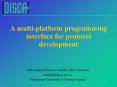 A multi-platform programming interface for protocol development PowerPoint PPT Presentation
