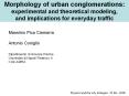 Morphology of urban conglomerations: experimental and theoretical modeling, and implications for everyday traffic PowerPoint PPT Presentation
