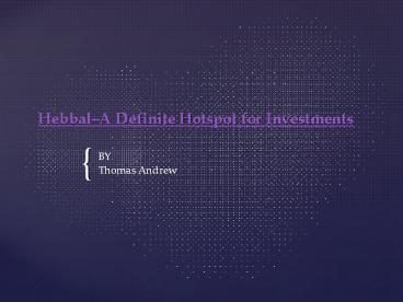 Hebbal–A Definite Hotspot for Investments