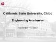 California State University, Chico Engineering Academies PowerPoint PPT Presentation