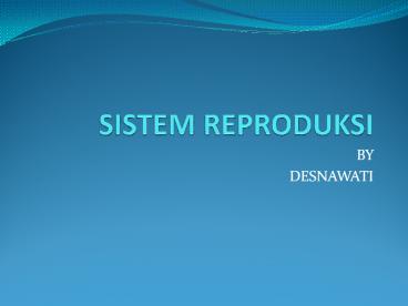 SISTEM REPRODUKSI