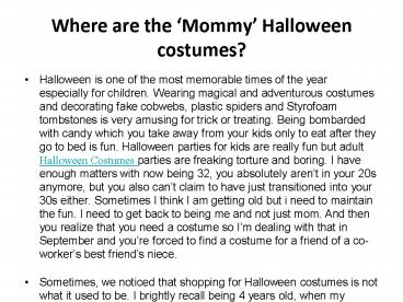 Where are the ‘Mommy’ Halloween costumes?