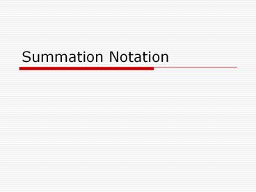 PPT – Summation Notation PowerPoint presentation | free to view - id ...