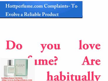 hottperfume.com phone number for best fragrances