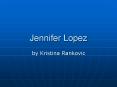 Jennifer Lopez PowerPoint PPT Presentation
