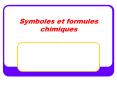 Symboles et formules chimiques PowerPoint PPT Presentation