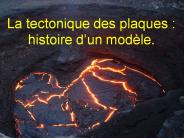 La tectonique des plaques : histoire d
