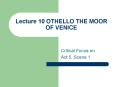 Lecture 10 OTHELLO THE MOOR OF VENICE PowerPoint PPT Presentation