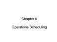 Chapter%208%20Operations%20Scheduling PowerPoint PPT Presentation