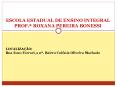 ESCOLA ESTADUAL DE ENSINO INTEGRAL PROF. PowerPoint PPT Presentation