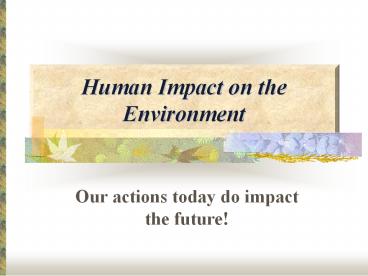 Human Impact on the Environment