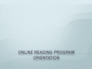 ONLINE READING PROGRAM ORIENTATION