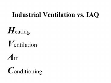 Industrial Ventilation vs. IAQ