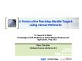 A Protocol for Tracking Mobile Targets using Sensor Networks PowerPoint PPT Presentation
