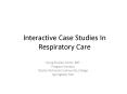 Interactive Case Studies In Respiratory Care PowerPoint PPT Presentation