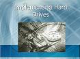 Implementing Hard Drives PowerPoint PPT Presentation