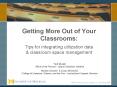 Getting More Out of Your Classrooms: Tips for integrating utilization data PowerPoint PPT Presentation