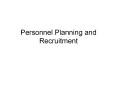 Personnel Planning and Recruitment PowerPoint PPT Presentation