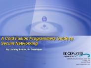 A Cold Fusion Programmers Guide to Secure Networking
