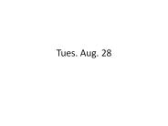 Tues. Aug. 28