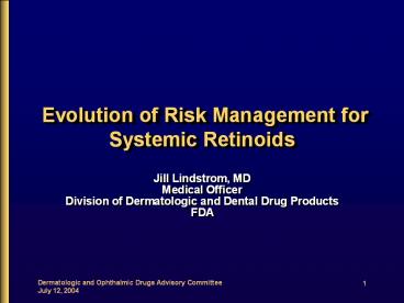 Evolution of Risk Management for Systemic Retinoids