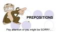 PREPOSITIONS PowerPoint PPT Presentation