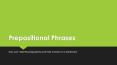Prepositional Phrases PowerPoint PPT Presentation