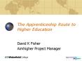 The Apprenticeship Route to Higher Education PowerPoint PPT Presentation