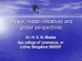 Peace: indian initiatives and global perspectives PowerPoint PPT Presentation
