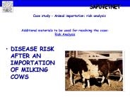 DISEASE RISK AFTER AN IMPORTATION OF MILKING COWS